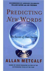 Predicting New Words: The Secrets of Their Success
