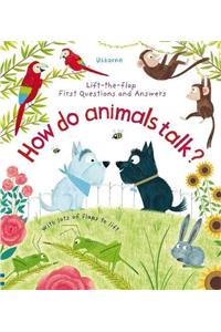 First Questions and Answers: How Do Animals Talk?