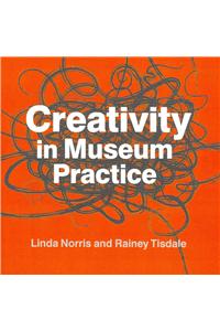 Creativity in Museum Practice