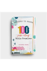 Prayers to Share 100 Bible Promises