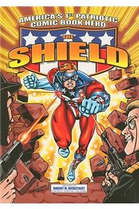 America's 1st Patriotic Comic Book Hero The Shield (The Red Circle Series)