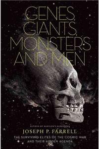 Genes, Giants, Monsters, and Men