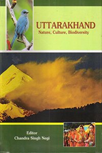 Uttarakhand: Nature, Culture, Biodiversity