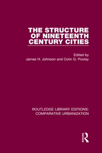 Structure of Nineteenth Century Cities