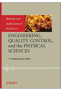 Methods and Applications of Statistics in Engineering, Quality Control, and the Physical Sciences