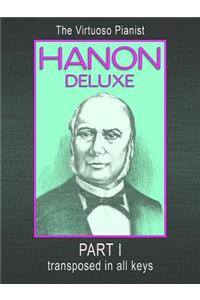 HANON DELUXE The Virtuoso Pianist Transposed In All Keys - Part I