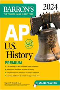 AP U.S. History Premium, 2024: 5 Practice Tests + Comprehensive Review + Online Practice