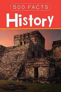 History -- 500 Facts