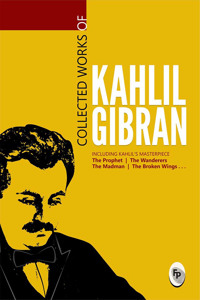 Collected Works of Kahlil Gibran