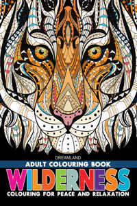 Wilderness- Colouring Book for Adults