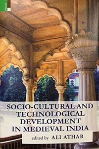 Socio-Cultural And Technological Development in Medieval India