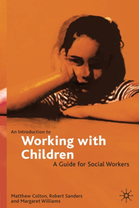 Introduction to Working with Children: A Guide for Social Workers