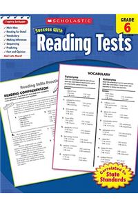 Scholastic Success with Reading Tests: Grade 6