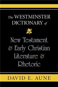 Westminster Dictionary of New Testament and Early Christian Literature and R