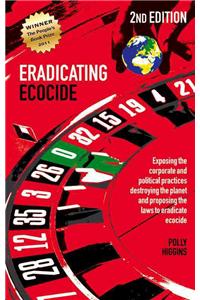 Eradicating Ecocide 2nd edition: Laws and Governance to Stop the Destruction of the Planet
