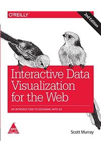 Interactive Data Visualization for the Web: An Introduction to Designing with D3, 2nd Edition