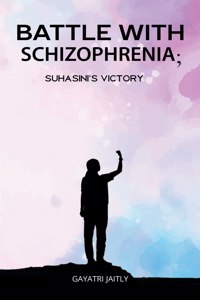 Battle with schizophrenia Suhasinis victory