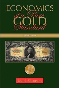 Economics of a Pure Gold Standard