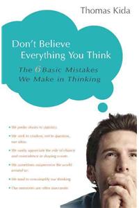 Don't Believe Everything You Think