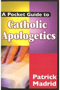 Pocket Guide to Catholic Apologetics