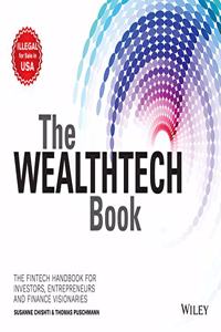 The Wealthtech Book: The FinTech Handbook for Investors, Entrepreneurs and Finance Visionaries