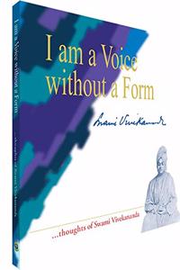 I am a Voice without a Form
