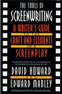 The Tools Of Screenwriting: A Writer's Guide to the Craft and Elements of a Screenplay