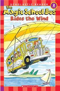Magic School Bus Rides the Wind (Scholastic Reader, Level 2)
