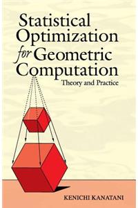 Statistical Optimization for Geometric Computation