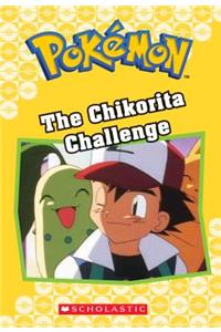Chikorita Challenge (Pokémon Classic Chapter Book #11)