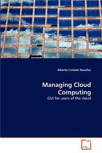 Managing Cloud Computing