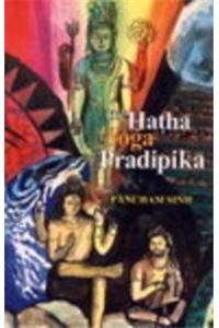 The Hatha Yoga Pradipika