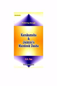 Predicting Through Karakamsha & Jaimini's Mandook Dasha
