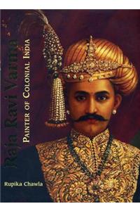 Raja Ravi Varma Painter of Colonial India