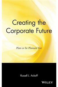 Creating the Corporate Future