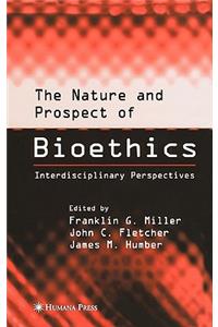Nature and Prospect of Bioethics