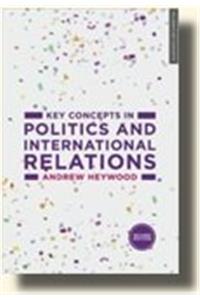 KEY CONCEPTS IN POLITICS AND