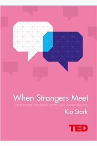 When Strangers Meet