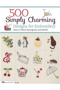 500 Simply Charming Designs for Embroidery