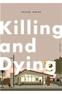 Killing and Dying