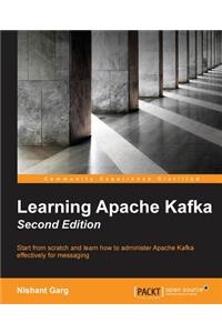 Learning Apache Kafka Second Edition