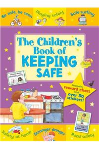 The Children's Book of Keeping Safe: Includes Reward Chart and Over 50 Stickers. Age 5+.