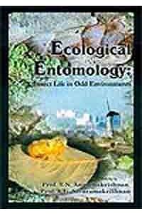 Ecological Entomology: Insect Life in Odd Environments
