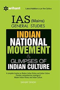 UPSC IAS  Civil Service (Main) Examination INDIAN NATIONAL MOVEMENT AND GLIMPSES OF INDIAN CULTURE