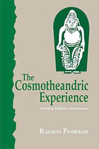 The Cosmotheandric Experience: Emerging Religious Consciousness