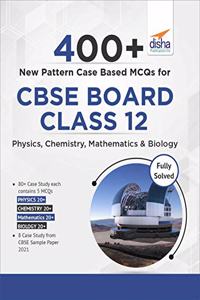 400+ New Pattern Case Study MCQs for CBSE Board Class 10 - Science, Mathematics & Social Studies