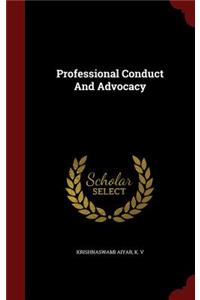 Professional Conduct And Advocacy