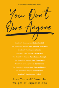 You Don't Owe Anyone