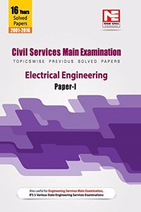 Civil Services Mains Exam: Electrical Engineering  Topicwise Previous Solved Paper 1 (20012016)