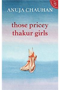 Those Pricey Thakur Girls